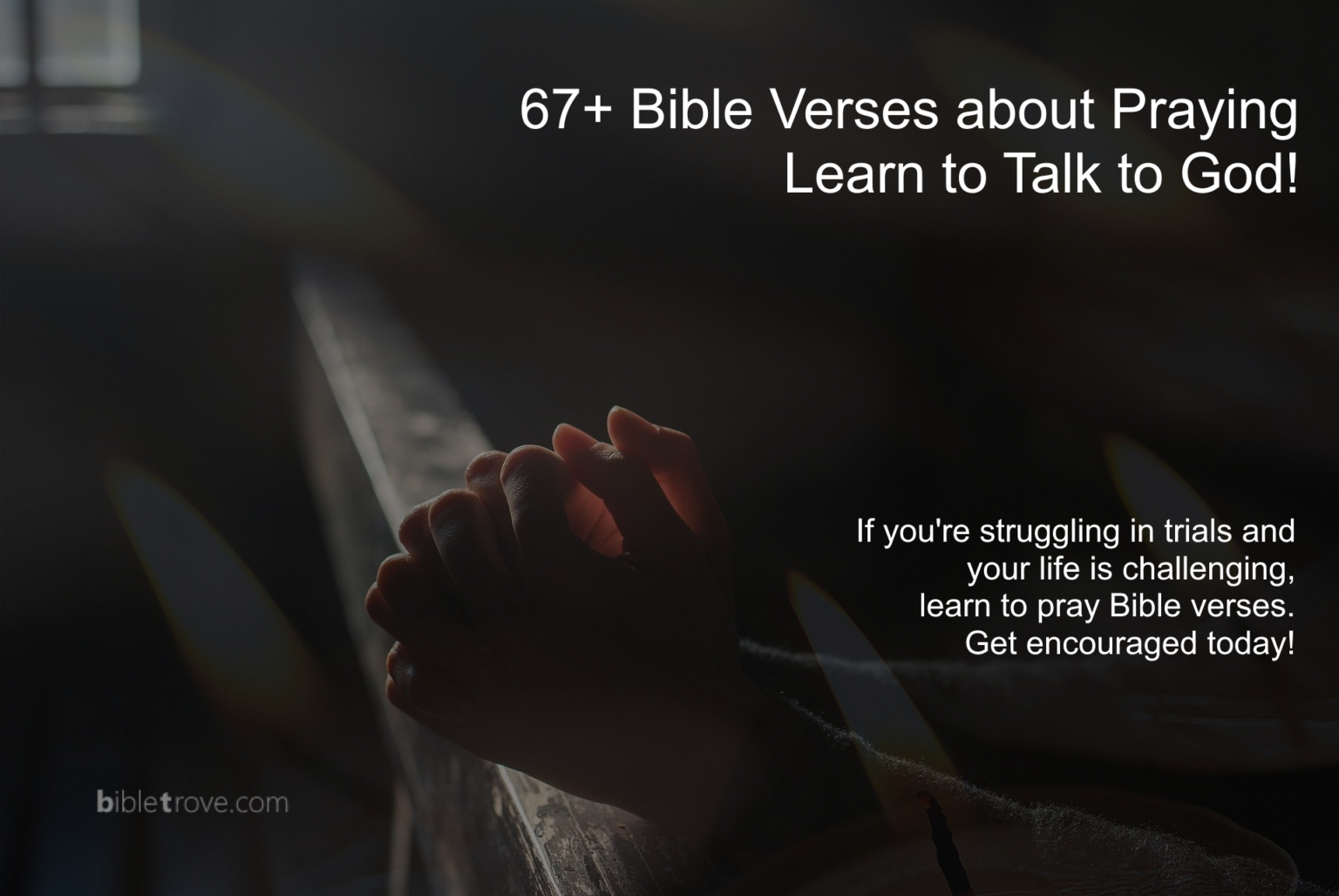 67+ Bible Verses About Praying - Learn To Talk To God!